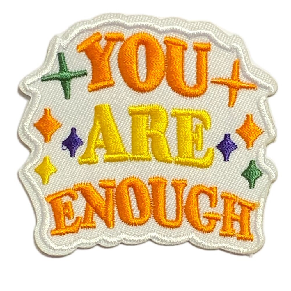 You Are Enough Embroidered Iron On Patch Inspirational Motivational White Orange